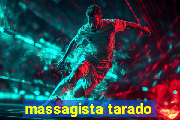 massagista tarado
